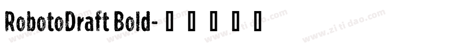 RobotoDraft Bold字体转换